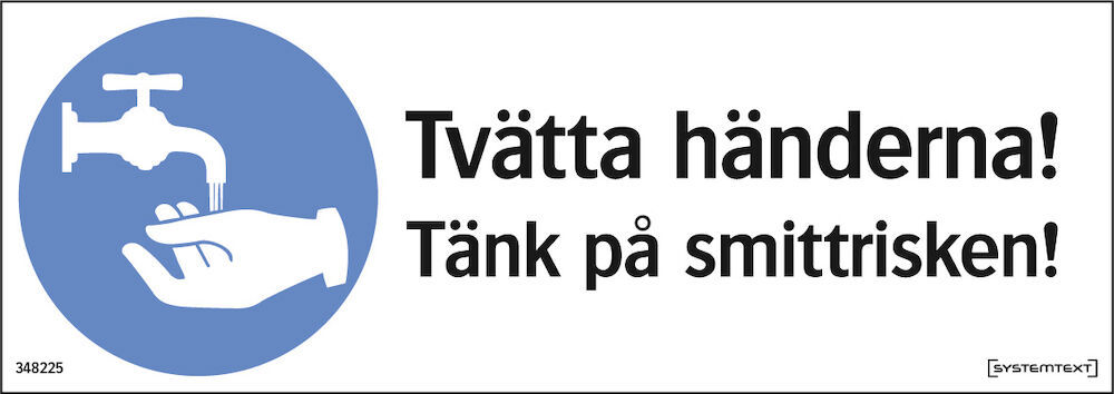 Dekal tvätta händerna! Tänk på smittrisken!