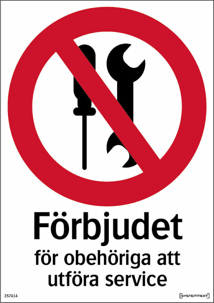 Skylt Förbjudet för obehöriga att utföra service